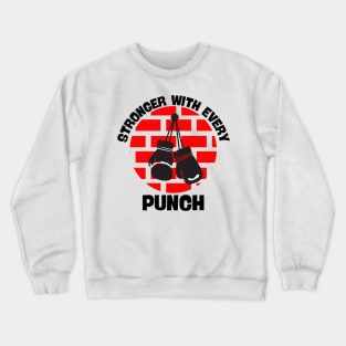 Stronger with every punch Crewneck Sweatshirt